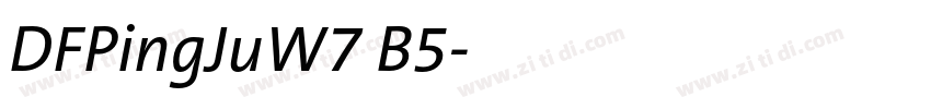 DFPingJuW7 B5字体转换